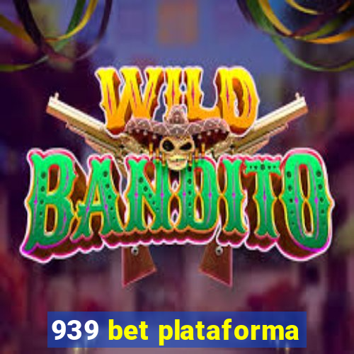 939 bet plataforma